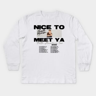 Nice To Meet You Tour Dates Parody T-Shirt Kids Long Sleeve T-Shirt